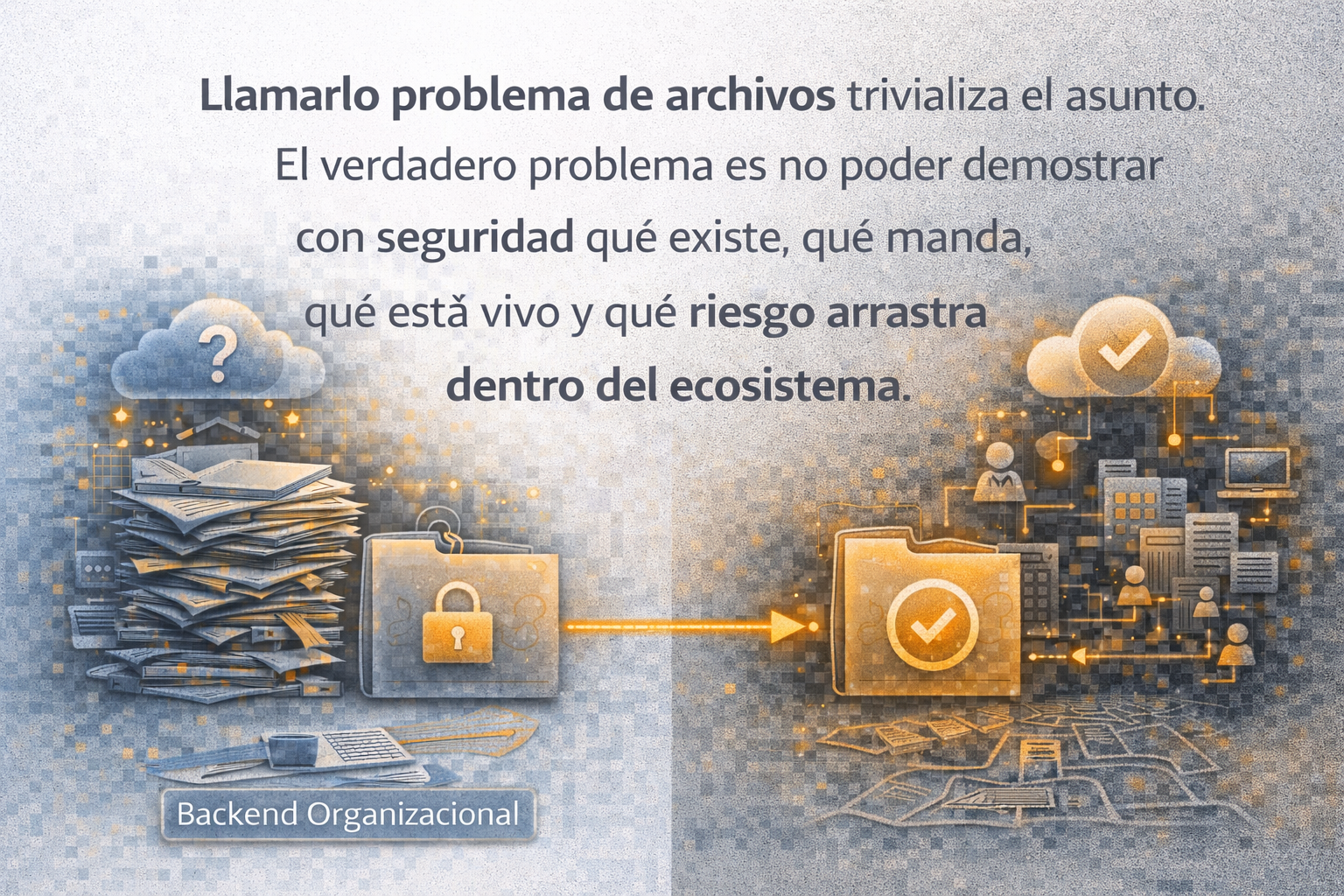Imagen editorial para el post Tu empresa no tiene un problema de archivos